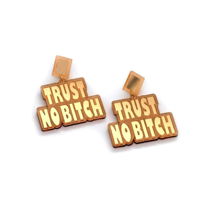 Trust No Bitch | Σκουλαρίκια