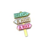 Χειροποίητη καρφίτσα Dream Direction από plexiglass με πολύχρωμες πινακίδες Dreams Know A Way